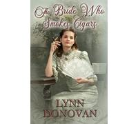 The Bride Who Smokes Cigars: The Bride Who Series Book #1