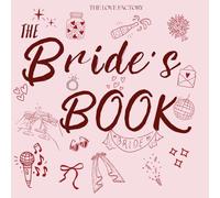 The Bride's Book (ES): El libro de recuerdos definitivo para la novia y su "team"