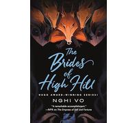 Nghi Vo The Brides of High Hill (Copertina rigida)