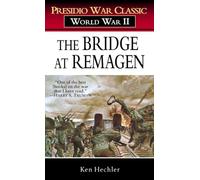 The Bridge at Remagen: A Story of World War II