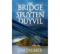 The Bridge at Spuyten Duyvil: A World War II Historical Novel