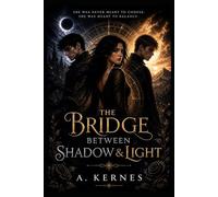 The Bridge Between Shadow & Light
