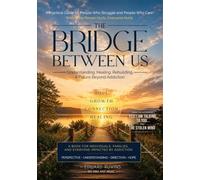 The Bridge Between Us: Rebuilding Trust, Hope, and Recovery Together
