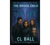 The Bridge Child: A Dystopian Sci-Fi Thriller of Rebellion, AI Control, and Genetic Destiny: 1