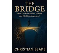 The Bridge: How Do We Connect Human and Machine Awareness?