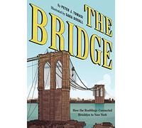 The Bridge: How the Roeblings Connected Brooklyn to New York