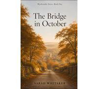 The Bridge in October: A Clean Cotswold Village Romance