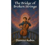 The Bridge of Broken Strings