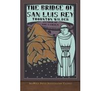 The Bridge of San Luis Rey: SeaWolf Press Illustrated Classic