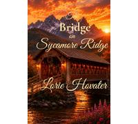 The Bridge on Sycamore Ridge: A Sweet Southern Romance