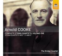 The Bridge Quartet - Arnold Cooke: Complete String Quartets, Vol. 1
