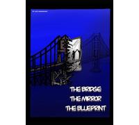 The Bridge, The Mirror, the Blueprint: Re-parenting My Parenting