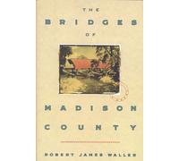 Robert James Waller The Bridges of Madison County (Copertina rigida)