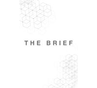 THE BRIEF: A Minimalist Project Journal for Freelancers and Designers - 6x9 Dot Grid Notebook for Creative Briefing, Technical Sketching, and Branding Projects