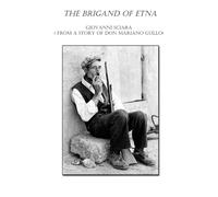 The brigand of Etna: Giovanni Sciara