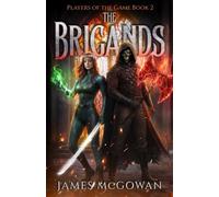 The Brigands: Players of the Game Book 2