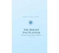 The Bright Day Planner - Undated 3-Month Daily Planner, A5 Spiral-Style, To-Do List, Goal & Habit Tracker, Water Tracker, Meal & Expense Log, Mood Journal