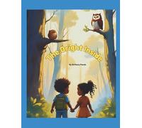 The Bright Inside: A Heartwarming Story About Discovering the Light Within