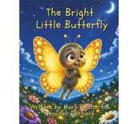 The Bright Little Butterfly