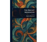 The Bright Messenger