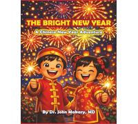 The Bright New Year: A Chinese New Year Adventure