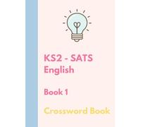 The Bright Puzzle Company - KS2 SATS - English - Crossword Book 1