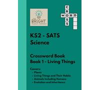 The Bright Puzzle Company - KS2 SATS - Science - Crossword Book 1 - Living Things
