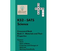 The Bright Puzzle Company - KS2 SATS - Science - Crossword Book 2 - Materials and Their Properties