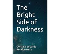 The Bright Side of Darkness