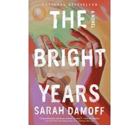 The Bright Years: A Novel