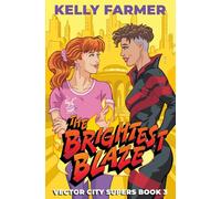The Brightest Blaze: 3