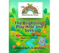 The Brightlings Play Hide and Seek: An Interactive Journey to Grow, Giggle and Imagine