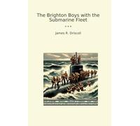 The Brighton Boys with the Submarine Fleet