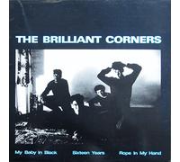 The Brilliant Corners - My Baby In Black / Sixteen Years / Rope In My Hand [Vinyl 12"-EP] [Schallplatte]