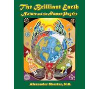 The Brilliant Earth: Nature and the Human Psyche