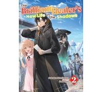 The Brilliant Healer's New Life in the Shadows 2