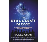 The Brilliant Move: A Career Coaching Guide & Guided Journal