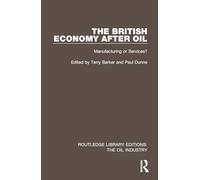 The British Economy After Oil: Manufacturing or Services?