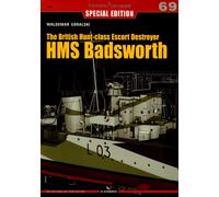 The British Hunt-class Escort Destroyer HMS Badsworth - Kagero Topdrawings n. 69