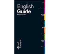 The British Museum Visitor's Guide: With self-guided tours of the Collection [Lingua Inglese]