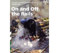 The British Transport Films Collection Volume 1 - On and Off the Rails [DVD] [Edizione: Regno Unito]