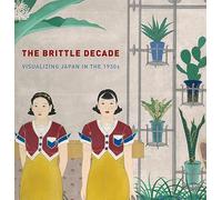 The Brittle Decade: Visualizing Japan in the 1930s