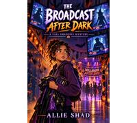 The Broadcast After Dark: A Fall Shadows Mystery
