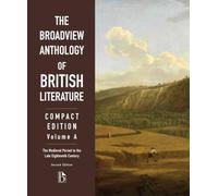 The Broadview Anthology of British Literature: Compact Edition, Volume a - Second Edition