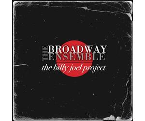 The Broadway Ensemble - Le projet Billy Joel
