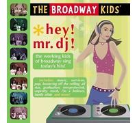 The Broadway Kids - Hey! Mr DJ! By The Broadway Kids (2002-10-01)