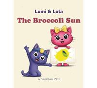 The Broccoli Sun: A Lumi & Lola Story