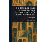 The Brochure Series of Architectural Illustration, Vol. 01, No. 12, December 1895