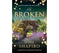 The Broken: A completely heart-wrenching historical page-turner: 8
