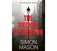 The Broken Afternoon: a pacey and explosive crime novel set in Oxford: 2